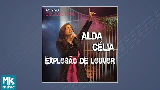 Alda Célia - Explosão de Louvor - Ao Vivo Collection (CD COMPLETO)