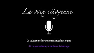 La Voix Citoyenne Journalisme, Racisme, Barrage