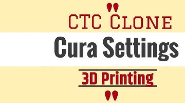 My Cura Settings for Prusa i3 Clone CTC PLA