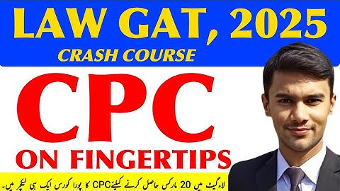 CPC ON FINGERTIPS FOR LAW GAT 2025 | CIVIL PROCEDURE CODE ON FINGERTIPS #lawgat #cpc #lawgate #law