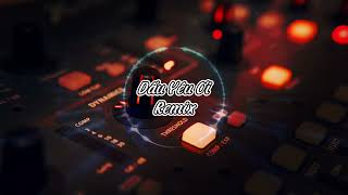 Dấu Yêu Ơi Remix