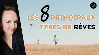 Les 8 PRINCIPAUX types de Rêves - Interprétation des Rêves