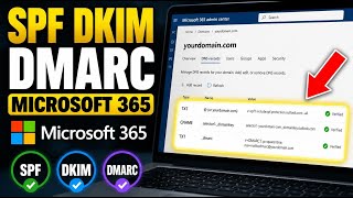 How to enable SPF DKIM DMARC with Microsoft 365 - Complete Guide
