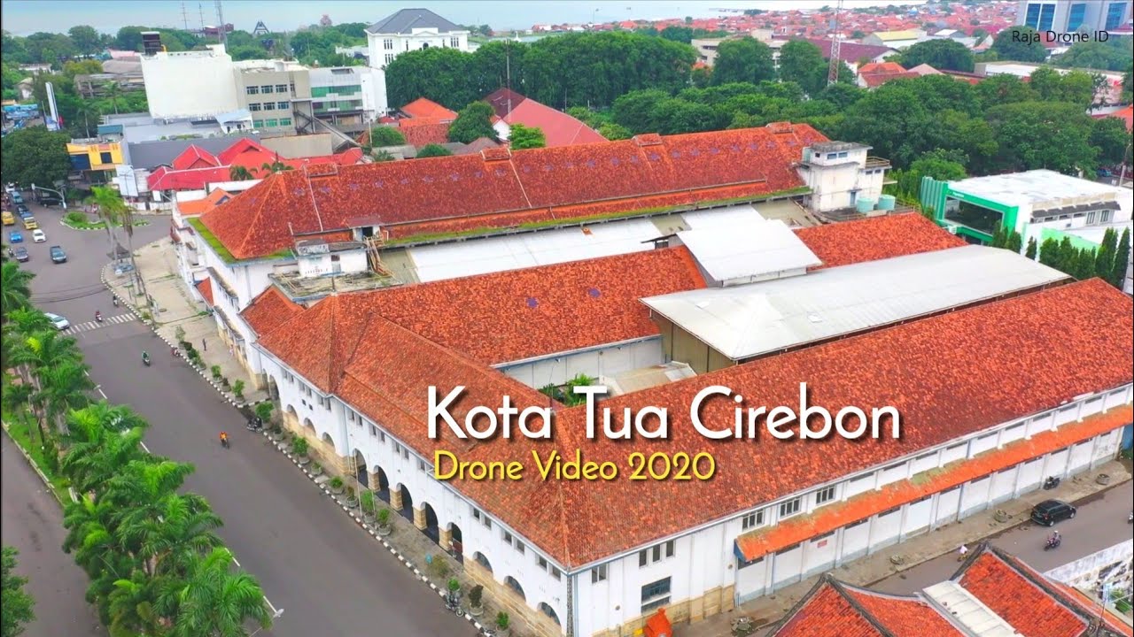 Kota Tua Cirebon Jawa Barat, Drone Video 2020 by DJI Mavic 2 Pro YouTube