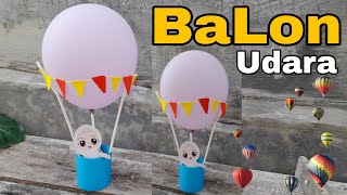 Balon udara || cara membuat balon udara dari balon || air balloon