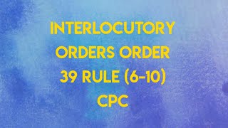 INTERLOCUTORY ORDERS CPC