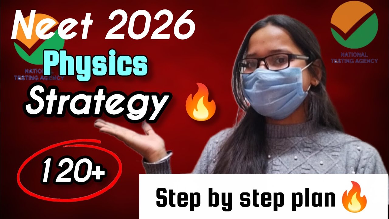 🔥 NEET 2026 Physics Strategy | 120+ Score Roadmap 💯 | Important Tips for Aspirants