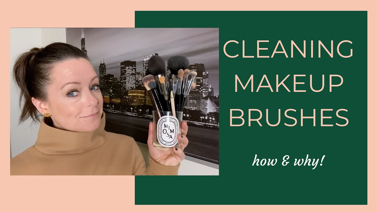 Why & How I Clean My Makeup Brushes YouTube