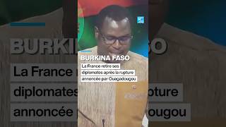 Burkina Faso : la France retire ses diplomates après la rupture annoncée par Ouaga • FRANCE 24 Burkina Faso : la France retire ses diplomates après la rupture annoncée par Ouaga • FRANCE 24