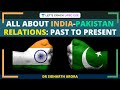 Everything about India-Pakistan Relations: Past to Present | Crack UPSC CSE/IAS | Dr Sidharth Arora