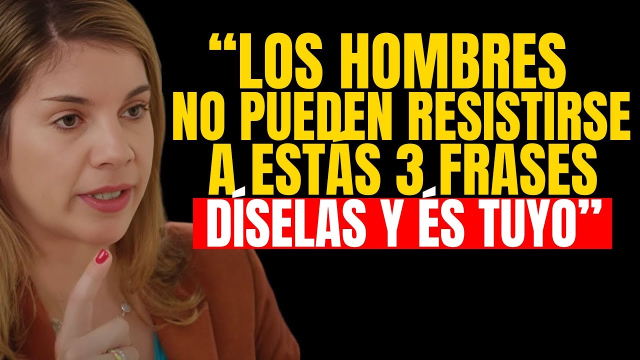 Los hombres no pueden resistirse a estas 3 frases (díselas y será tuyo) | Marian Rojas Estapé