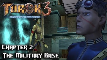 Turok 3: Shadow of Oblivion - Joseph Playthrough - Ch. 2: The Military Base - 100% Secrets