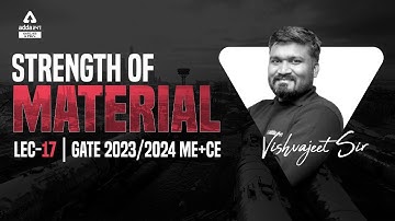 Strength of Material | Lec-17 | GATE 2023/2024 ME+CE | VishvaJeet verma sir
