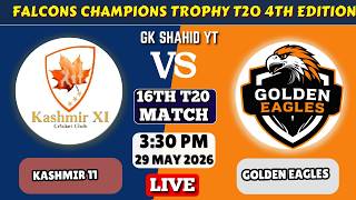 Kashmir 11 vs Golden Eagles 16th Live Match Today | Kuwait Falcons Champions Trophy Live Scores