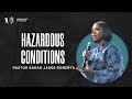 Hazardous conditions  pastor sarah jakes roberts