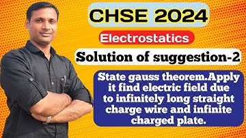 Answer of suggestion-2||CHSE 2024 Physics|| Long Questions Solution|| Electrostatics