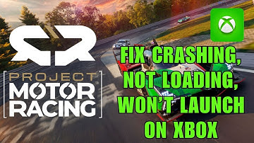 How To Fix Project Motor Racing Not Launching, Crashing, Not Loading, Lagging on Xbox Series X|S