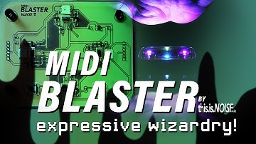 Expressive Wizardry with the Midi Blaster, by This.Is.Noise Inc