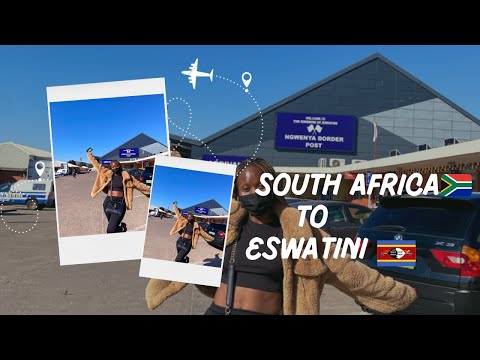 South Africa to Swaziland(Kingdom of Eswatini🇸🇿) Road trip