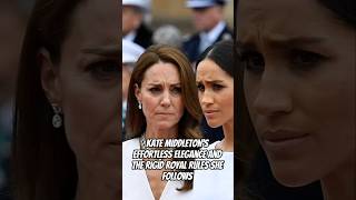 Kate Middleton’s Effortless Elegance and the Rigid Royal Rules She Follows #kate #meghan #royal