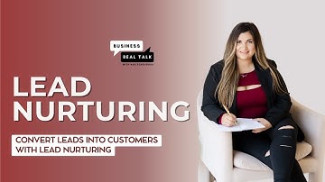 Lead Nurturing: Convert Leads into Customers with Lead Nurturing