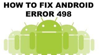 How To Fix Error 498 App Download Is Interrupted