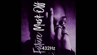 Future - Mask Off 432Hz
