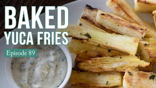 Baked Yuca Fries