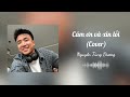 Cám Ơn Và Xin Lỗi - Nguyễn Tùng Dương (Cover) | Lyrics Video |