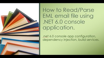 How to parse/read email file using .NET 6.0 Console Application - part 2