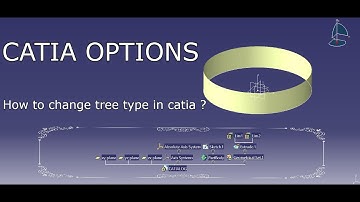 How to change Tree Type in Catia     -    CATIA V5    - CATIALOG