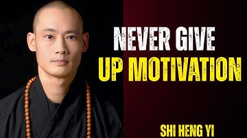 Never Give Up #motivation A POWERFUL SPEECH BY- SHI HENG YI