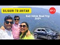Siliguri to aritar by car nh 10 full information east sikkim road trip ep 2 better living