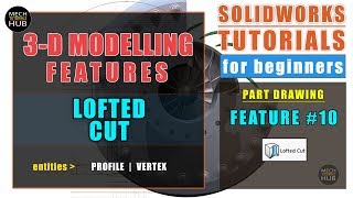 SOLIDWORKS Feature #10 | LOFTED CUT | Profile, Vertex | Solidworks for Beginners