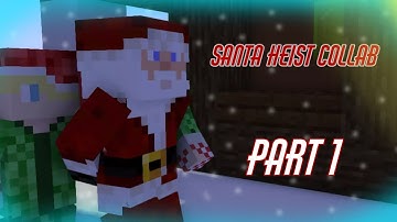 Santa heist Collab /Read Descp/