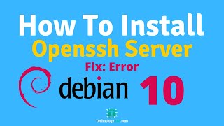 How To Install OpenSSH Server On Debian 10
