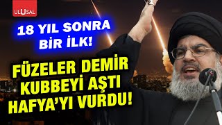 Demir Kubbe Aşıldı 18 Yıl Sonra Ilk Kez Hizbullah Hayfayı Vurdu