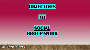 Social Group-Work: Objectives #groupwork #socialwork #group #BSW #MSW #UGC-NET