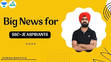 Big News for SSC JE Aspirants | Paran Bhatia Sir #sscjecivil #unacademy
