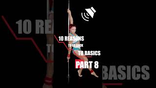 Pt. 8: 10 Reasons Why Pros Return to Pole Basics  #poledancing