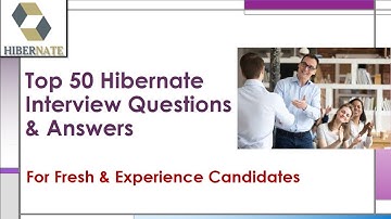 Hibernate Interview Questions and Answers | Java Hibernate Interview Top 50 Q&A for Success