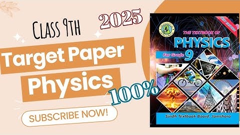 Class 9th Physics Target Paper 2025 | guess paper 2025 | Sindh board