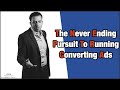 The Never Ending Pursuit To Running Converting Ads | Michael Bashi