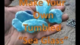 How to make your own sea glass!