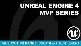MVP VR Shooting Gallery #9 - Creating The Hit Event ( UE4 )