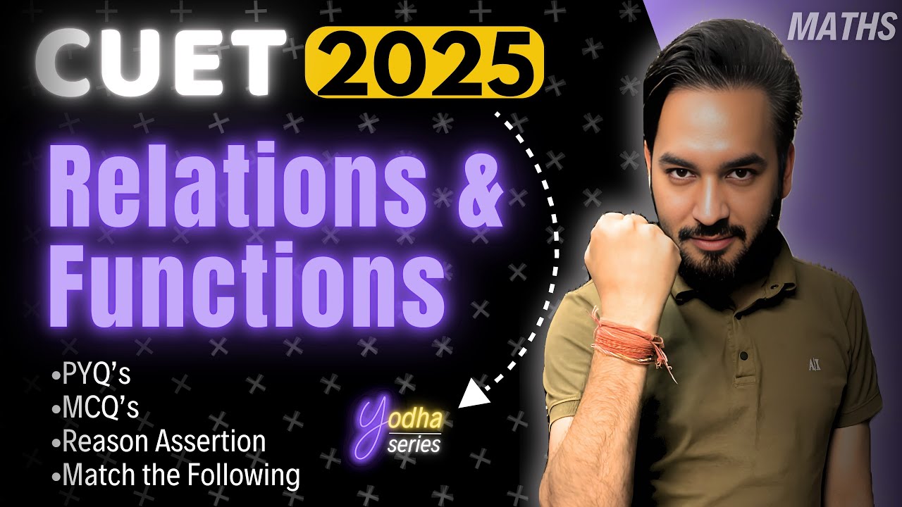 CUET 2025 Maths | Relation and Functions One Shot 🎯| All About ...