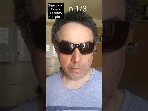 Video Zuppa del Corso Lupen III il ritorno