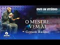 Gerson Rufino | O Mestre Vem Ai