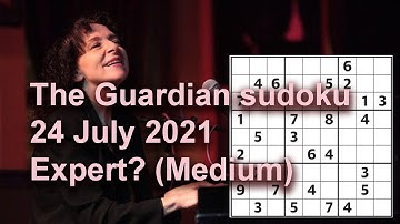 Sudoku solution – The Guardian 24 July 2021 Expert? (medium level)