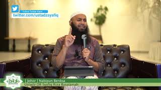 [Johor] Nabi Juga Berdoa- Ustadz DR Syafiq Riza Basalamah MA